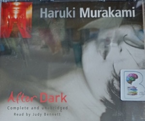 After Dark written by Haruki Murakami performed by Judy Bennett on Audio CD (Unabridged)